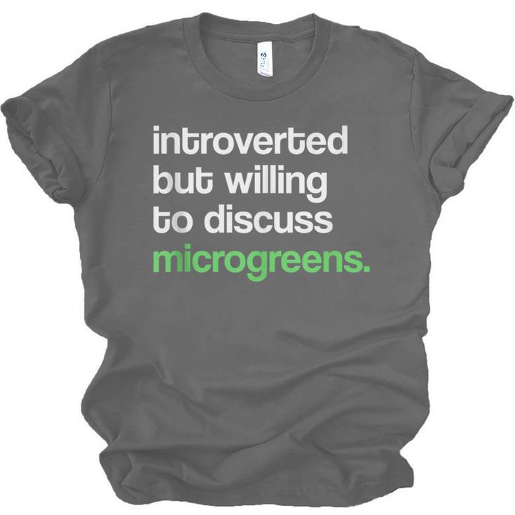 Introvert But Willing To Discuss Microgreens Urban Farming Unisex Jersey T-Shirt