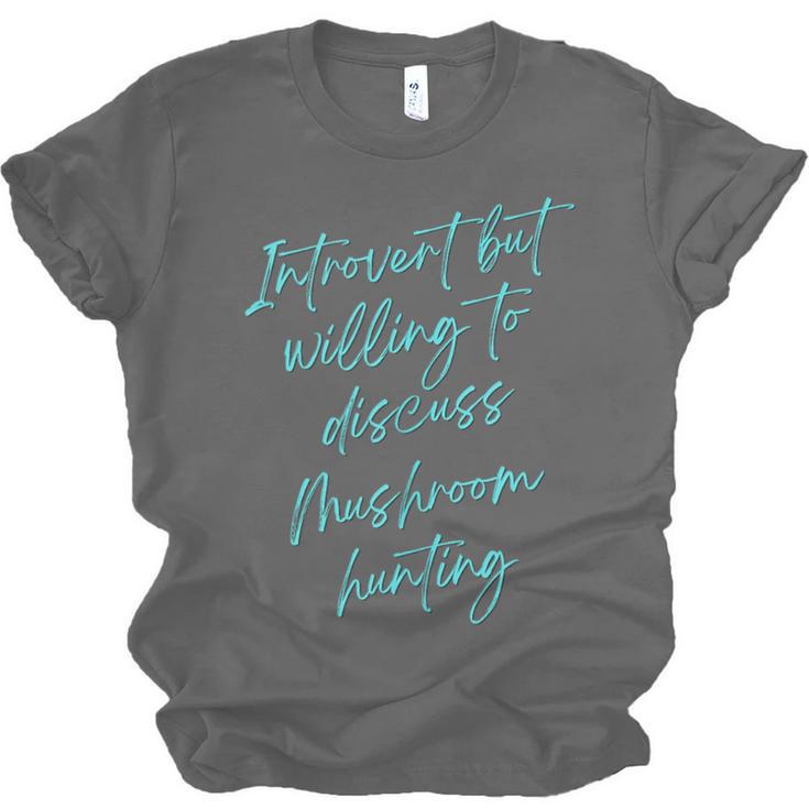 Introvert But Willing To Discuss Mushroom Hunting Unisex Jersey T-Shirt Introvert But Willing To Discuss Mushroom Hunting Unisex Jersey T-Shirt
