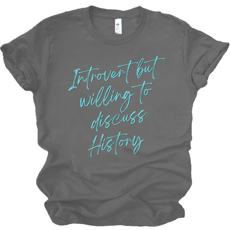 Introvert But Willing To Discuss History Unisex Jersey T-Shirt