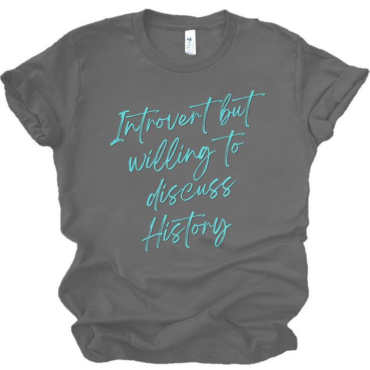 Introvert But Willing To Discuss History Unisex Jersey T-Shirt