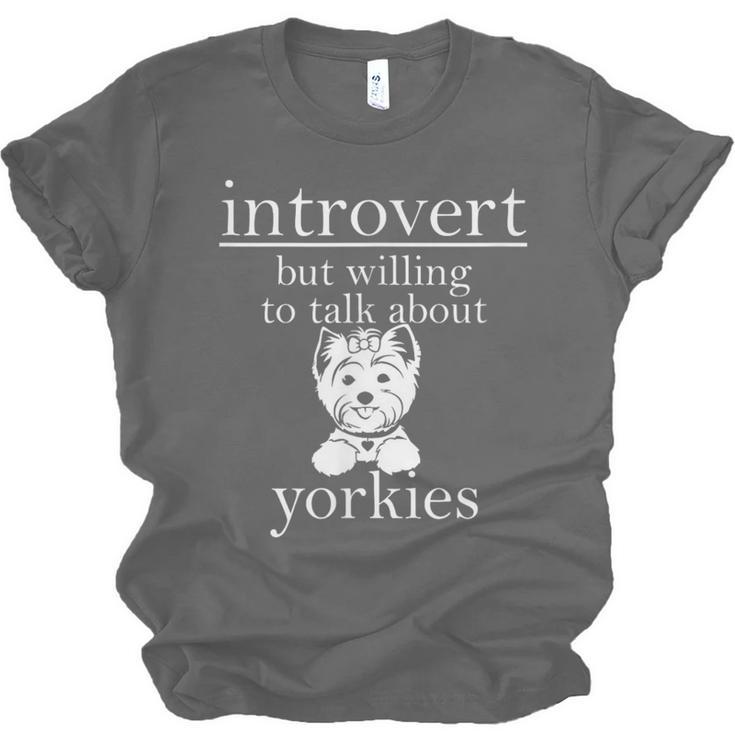 Introvert But Willing To Talk About Yorkies Unisex Jersey T-Shirt