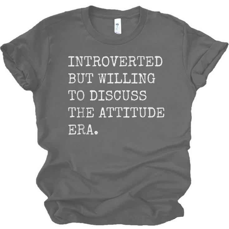 Introverted But Willing To Discuss The Attitude Era Sarcasm Unisex Jersey T-Shirt Introverted But Willing To Discuss The Attitude Era Sarcasm Unisex Jersey T-Shirt