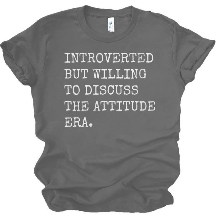 Introverted But Willing To Discuss The Attitude Era Sarcasm Unisex Jersey T-Shirt Introverted But Willing To Discuss The Attitude Era Sarcasm Unisex Jersey T-Shirt