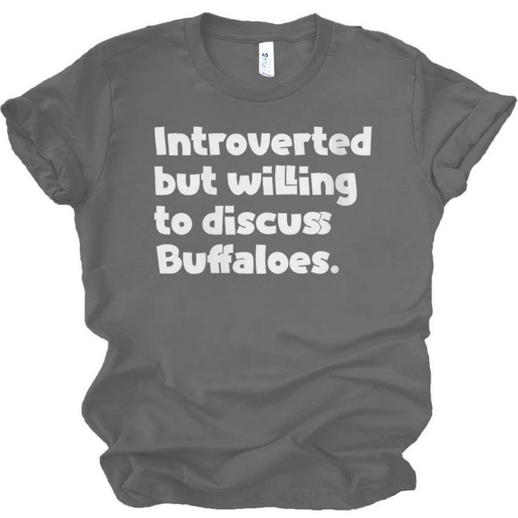 Introverted But Willing To Discuss Buffaloes Introvert Quote Unisex Jersey T-Shirt Introverted But Willing To Discuss Buffaloes Introvert Quote Unisex Jersey T-Shirt