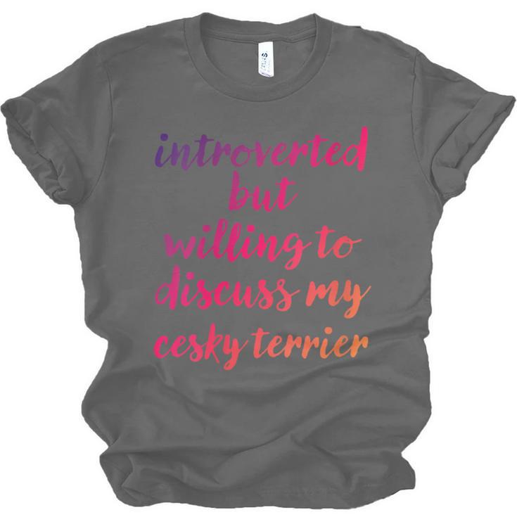 Introverted Willing To Discuss Cesky Terrier Introvert Unisex Jersey T-Shirt Introverted Willing To Discuss Cesky Terrier Introvert Unisex Jersey T-Shirt