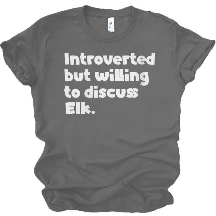 Introverted But Willing To Discuss Elk Introvert Unisex Jersey T-Shirt Introverted But Willing To Discuss Elk Introvert Unisex Jersey T-Shirt