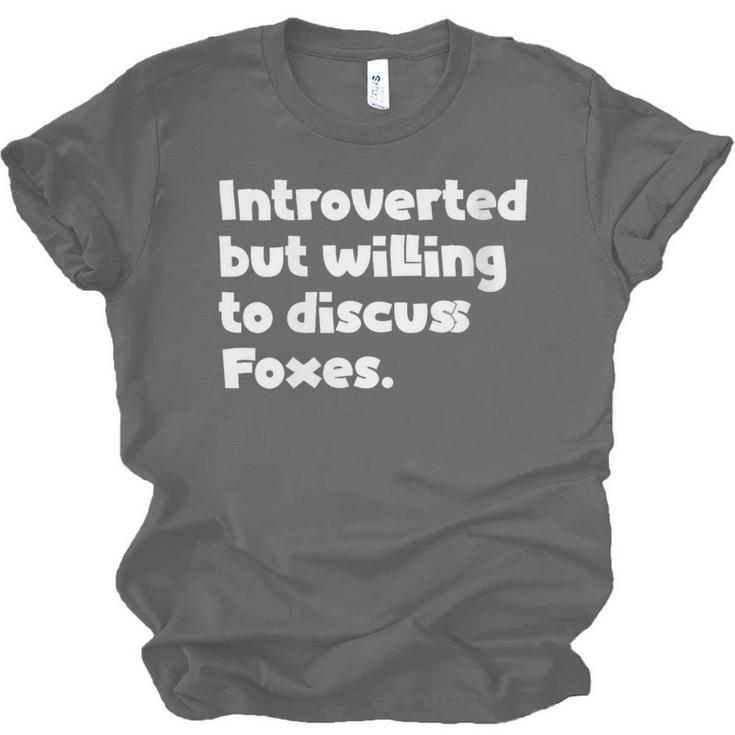 Introverted But Willing To Discuss Foxes Introvert Unisex Jersey T-Shirt Introverted But Willing To Discuss Foxes Introvert Unisex Jersey T-Shirt