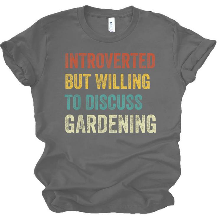 Introverted But Willing To Discuss Gardening Hobby Unisex Jersey T-Shirt