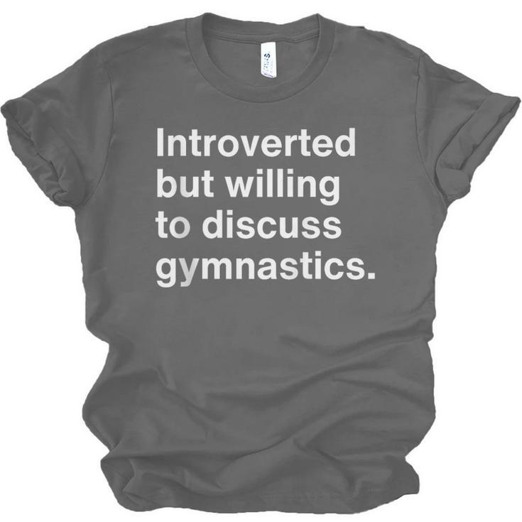 Introverted But Willing To Discuss Gymnastics Introverts Unisex Jersey T-Shirt