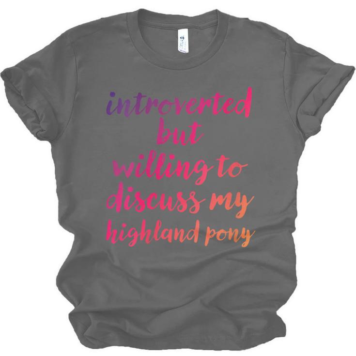 Introverted Willing To Discuss Highland Pony Introvert Unisex Jersey T-Shirt Introverted Willing To Discuss Highland Pony Introvert Unisex Jersey T-Shirt