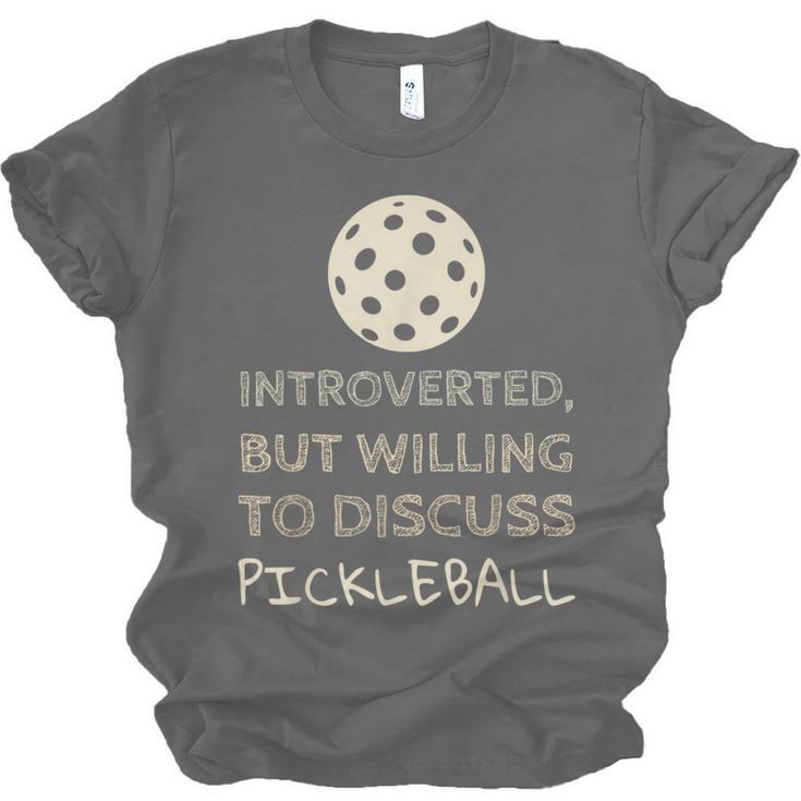Introverted But Willing To Discuss Pickleball Unisex Jersey T-Shirt Introverted But Willing To Discuss Pickleball Unisex Jersey T-Shirt