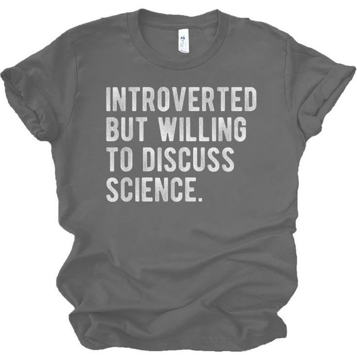 Introverted But Willing To Discuss Science Quote Unisex Jersey T-Shirt