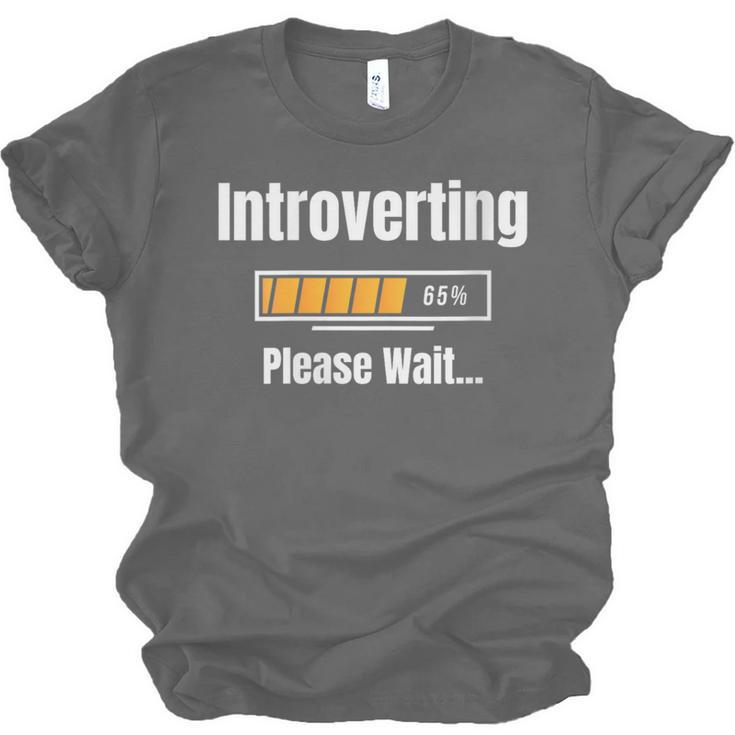 Introverting Please Wait Humor Sarcastic Geek Gamer Jokes Unisex Jersey T-Shirt Introverting Please Wait Humor Sarcastic Geek Gamer Jokes Unisex Jersey T-Shirt