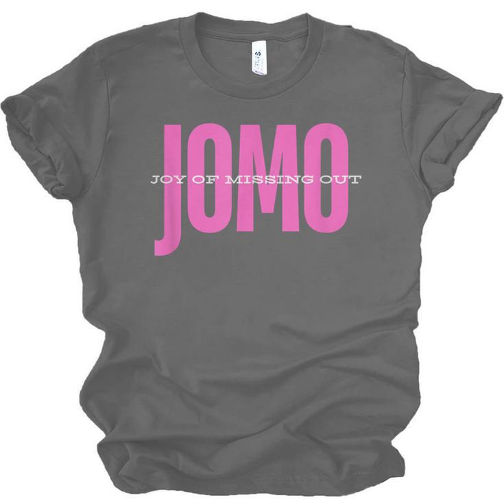 JOMO Joy Of Missing Out For The Introvert Unisex Jersey T-Shirt
