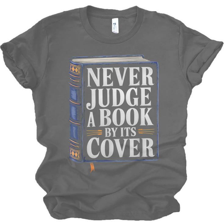Never Judge a Book By Its Cover Unisex Jersey T-Shirt Never Judge a Book By Its Cover Unisex Jersey T-Shirt