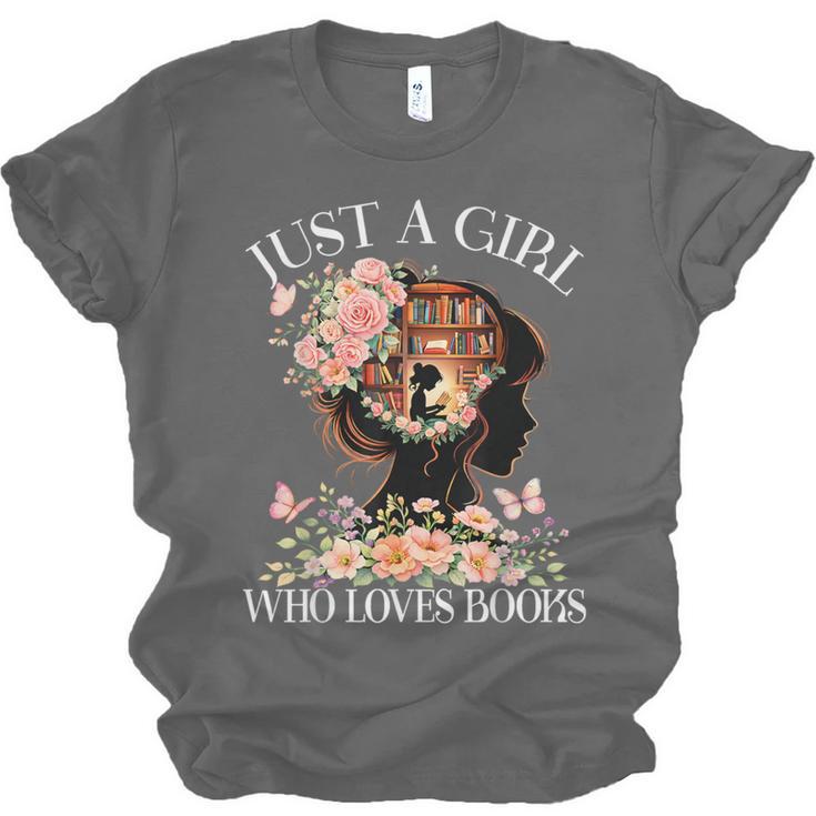 Just A Girl Who Loves Books Book Lover Reading For Women Unisex Jersey T-Shirt