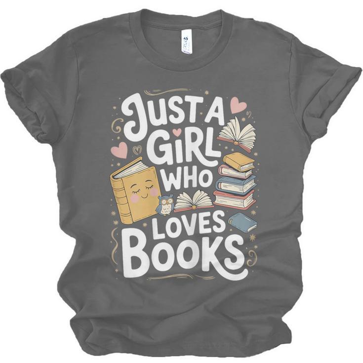 Just a Girl Who Loves Books Bookish Readers Book Lover Girls Unisex Jersey T-Shirt