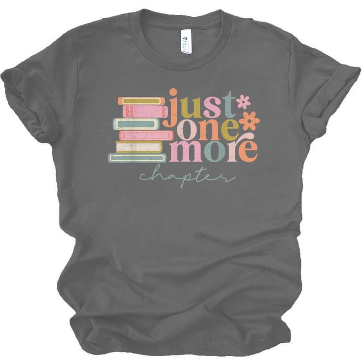 Just One More Chapter Book Lovers Reading Teacher Unisex Jersey T-Shirt