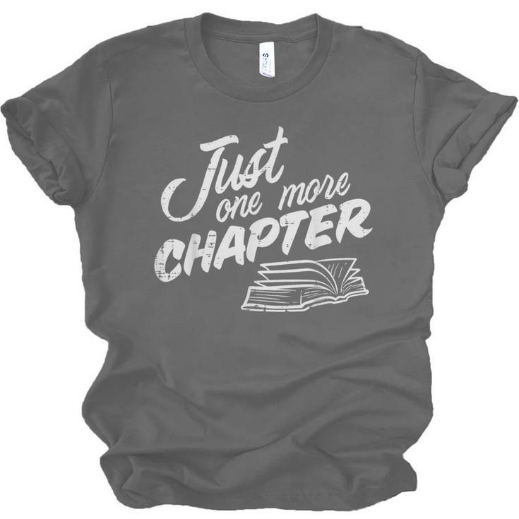 Just One More Chapter Read Reading Librarian Book Men Women Unisex Jersey T-Shirt