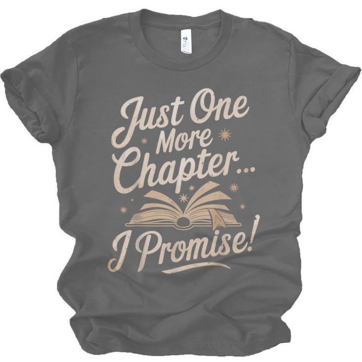 Just One More Chapter Reading Book Lover Bibliophile Unisex Jersey T-Shirt