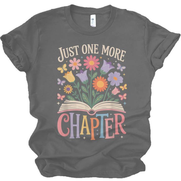 Just One More Chapter Reading Book Lover Unisex Jersey T-Shirt