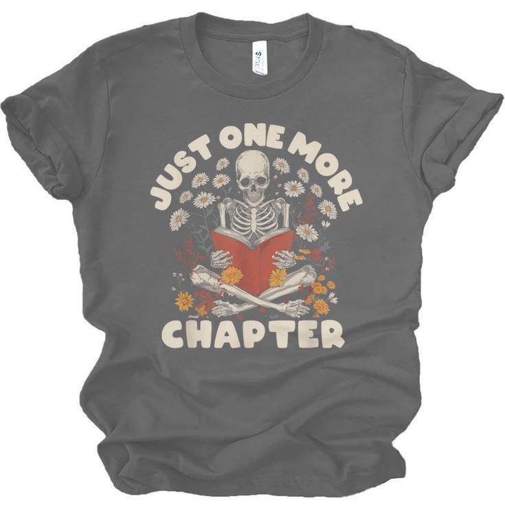 Just One More Chapter Skeleton Reading Book Lover Unisex Jersey T-Shirt Just One More Chapter Skeleton Reading Book Lover Unisex Jersey T-Shirt