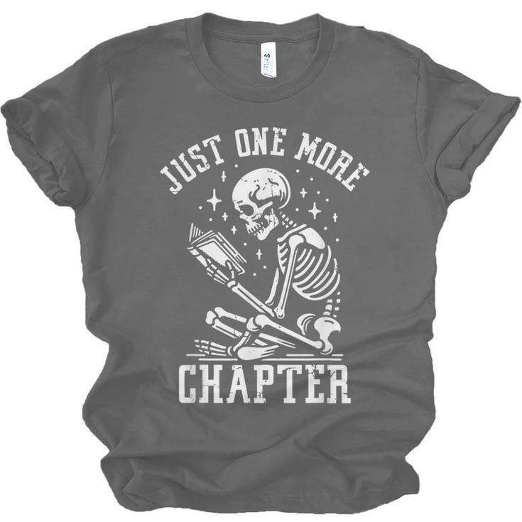 Just One More Chapter Skeleton Reading Book Unisex Jersey T-Shirt Just One More Chapter Skeleton Reading Book Unisex Jersey T-Shirt
