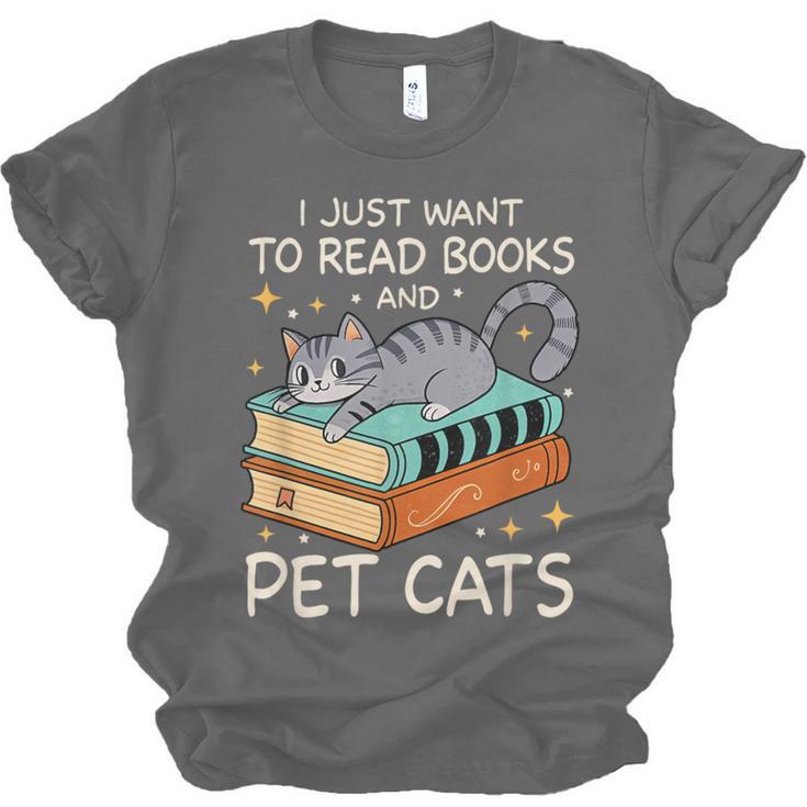 I Just Want To Read Books And Pet Cats Bookish Bookworm Unisex Jersey T-Shirt I Just Want To Read Books And Pet Cats Bookish Bookworm Unisex Jersey T-Shirt