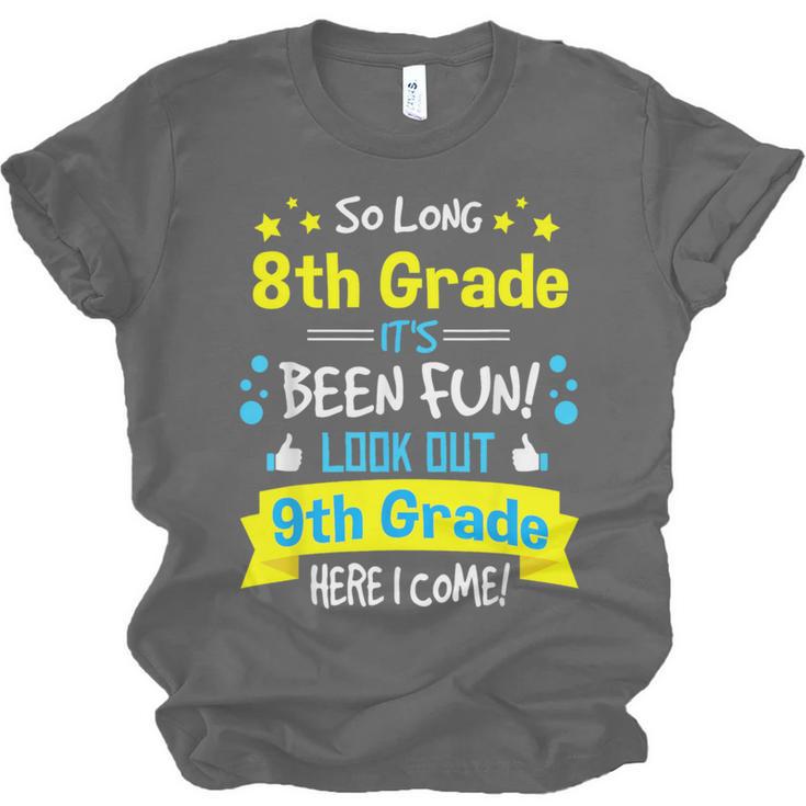 Kids So Long 8th Grade Graduation Here I Come 9th Grade Unisex Jersey T-Shirt