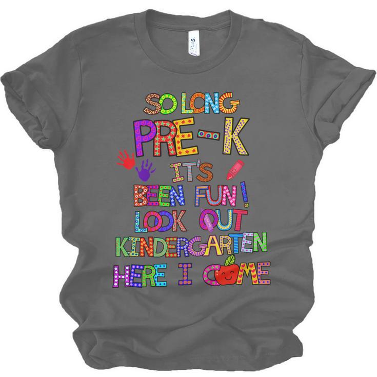 Kids So Long Kindergarten Here I Come Pre-K Graduation Graduate Unisex Jersey T-Shirt