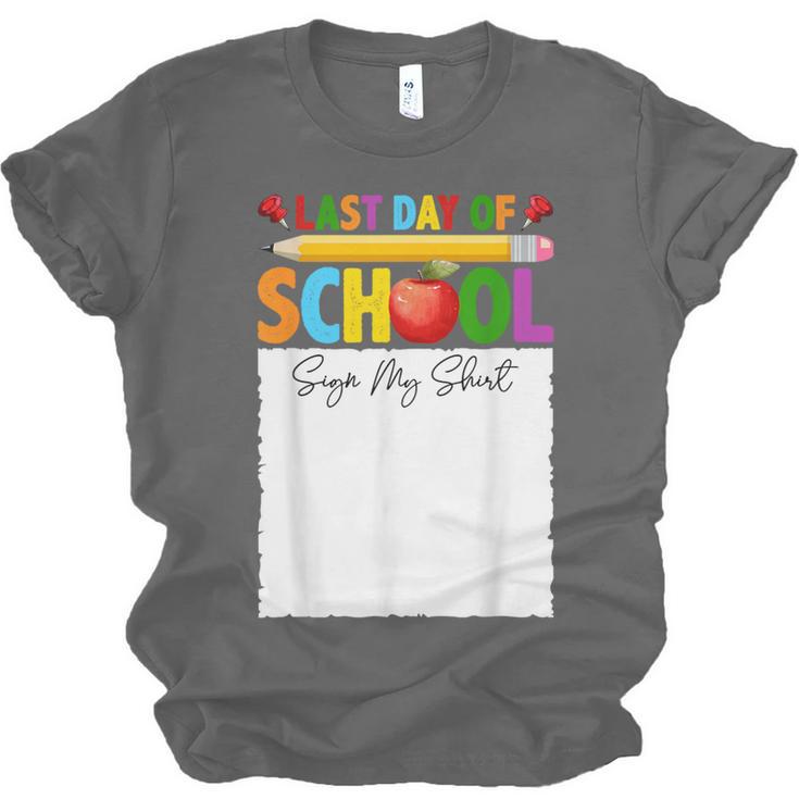 Last Day Of School Sign My Shirt Autograph Graduation Unisex Jersey T-Shirt