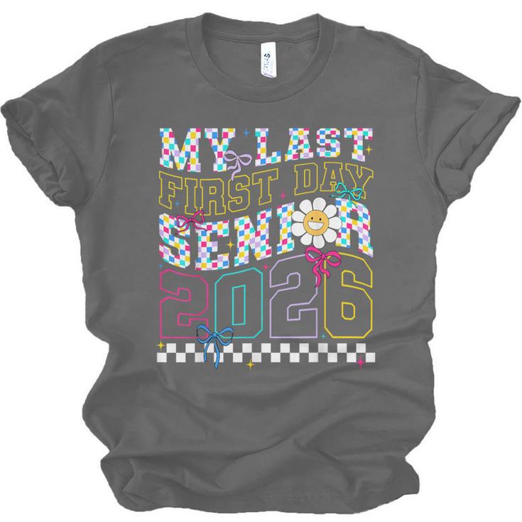 My Last First Day Senior 2026 Graduation Class Of 2026 Unisex Jersey T-Shirt