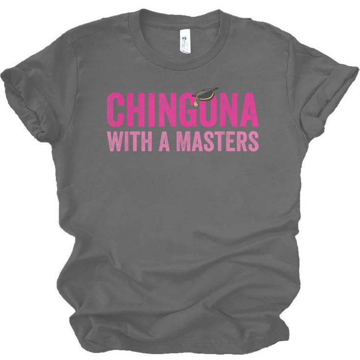 Latina Graduation Educated Latina Chingona With A Masters Unisex Jersey T-Shirt
