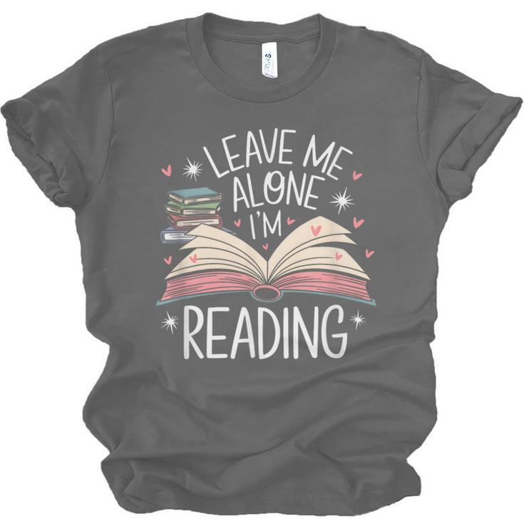 Leave Me Alone I'm Reading Book Lover Reading Lover Unisex Jersey T-Shirt