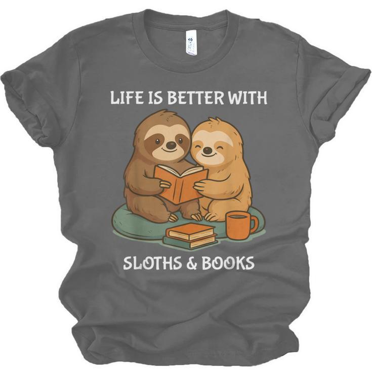 Life Is Better With Sloths And Books Cute Sloth Lover Unisex Jersey T-Shirt