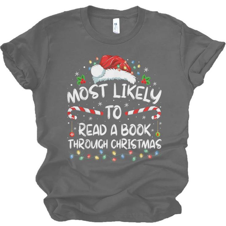 Most Likely To Read A Book Through Christmas Xmas Unisex Jersey T-Shirt Most Likely To Read A Book Through Christmas Xmas Unisex Jersey T-Shirt