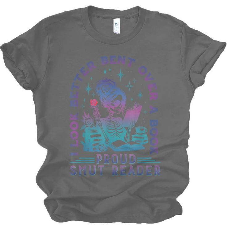 I Look Better Bent Over A Book Smut Reader Bookish Unisex Jersey T-Shirt