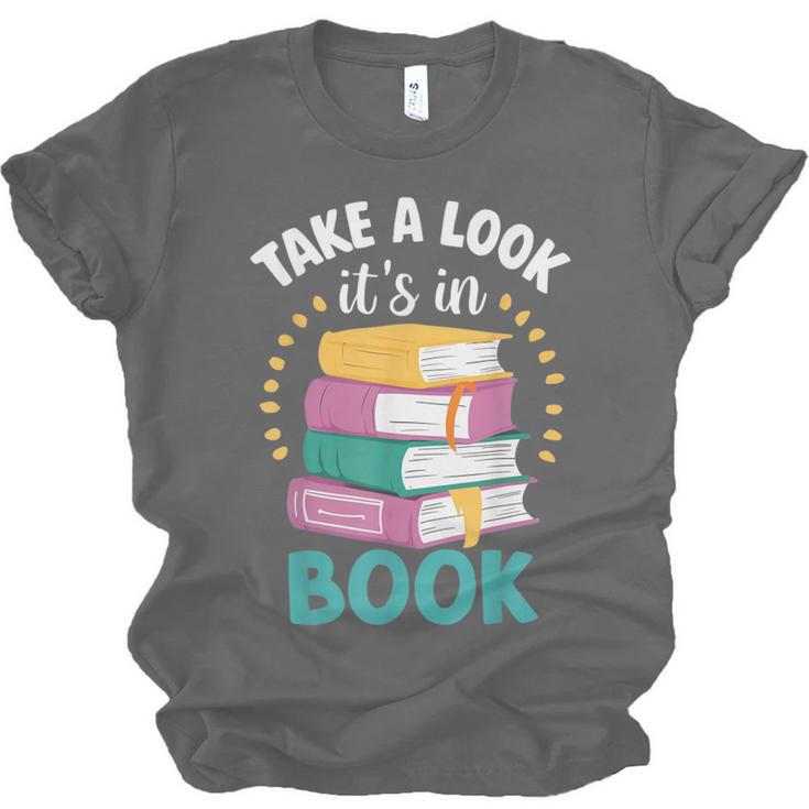 Take a Look It's In a Book Teacher Reading Apparel Unisex Jersey T-Shirt