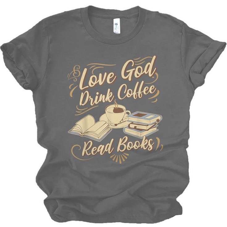 Love God Drink Coffee Read Books Christian Tee Unisex Jersey T-Shirt