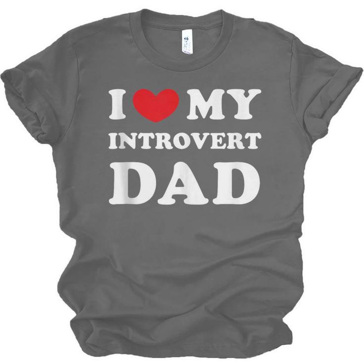 I Love My Introvert Dad I Heart My Introvert Dad Unisex Jersey T-Shirt I Love My Introvert Dad I Heart My Introvert Dad Unisex Jersey T-Shirt