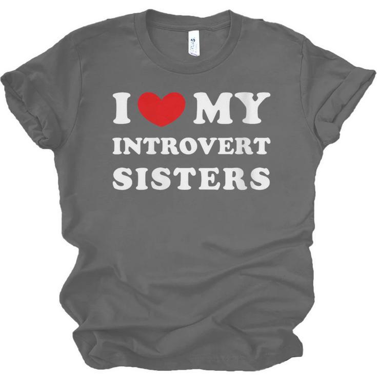 I Love My Introvert Sisters I Heart My Introvert Sisters Unisex Jersey T-Shirt I Love My Introvert Sisters I Heart My Introvert Sisters Unisex Jersey T-Shirt