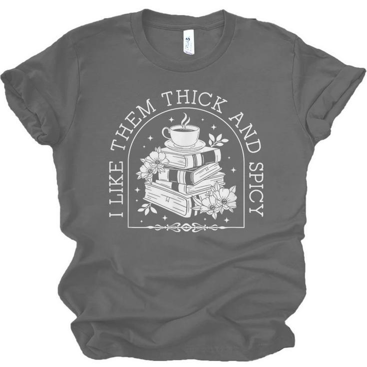 I Like Them Thick And Spicy Smut Book Reader Unisex Jersey T-Shirt