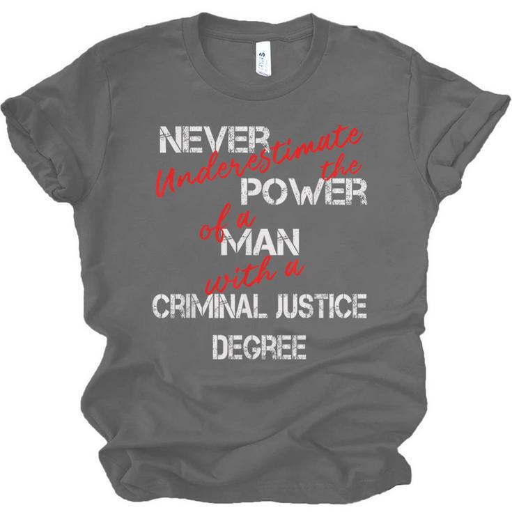 Man Criminal Justice Degree Graduation Or Career Unisex Jersey T-Shirt