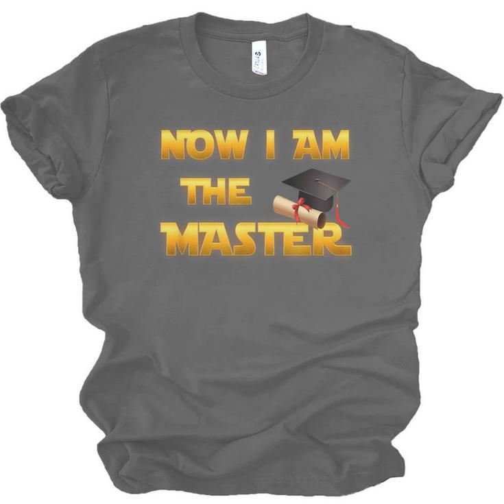 Now I Am The Master Shirt Graduation MBA Masters Tee Unisex Jersey T-Shirt