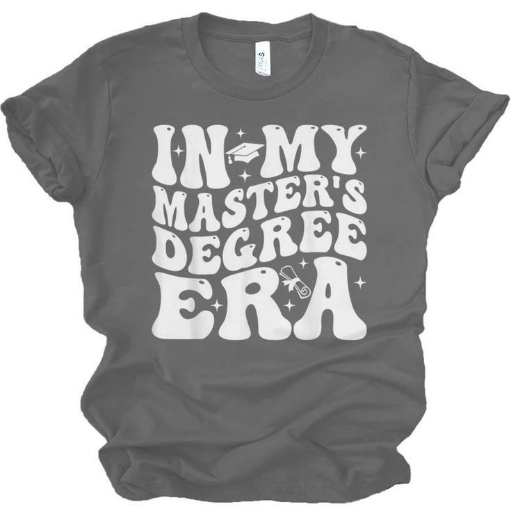 In My Master's Degree Era Graduation Master Degree Unisex Jersey T-Shirt