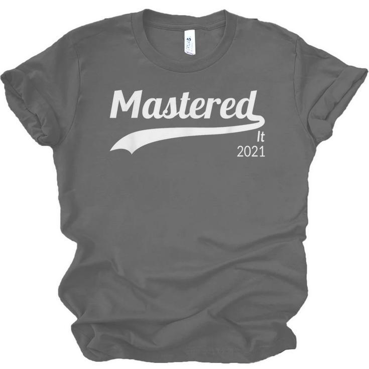 Master's Degree Mastered It 2021 Graduation Unisex Jersey T-Shirt