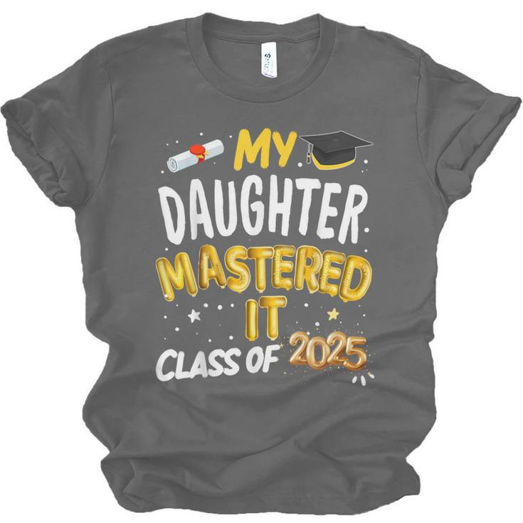 Masters Graduation My Daughter Mastered It Class Of 2025 Unisex Jersey T-Shirt