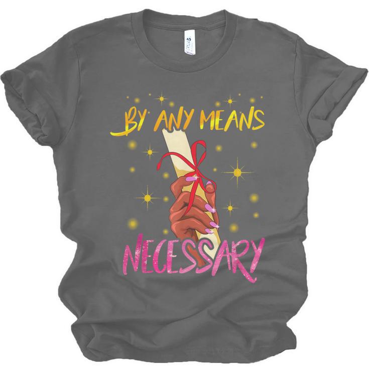 By Any Means Necessary Graduation HBCU Educated Girl Unisex Jersey T-Shirt