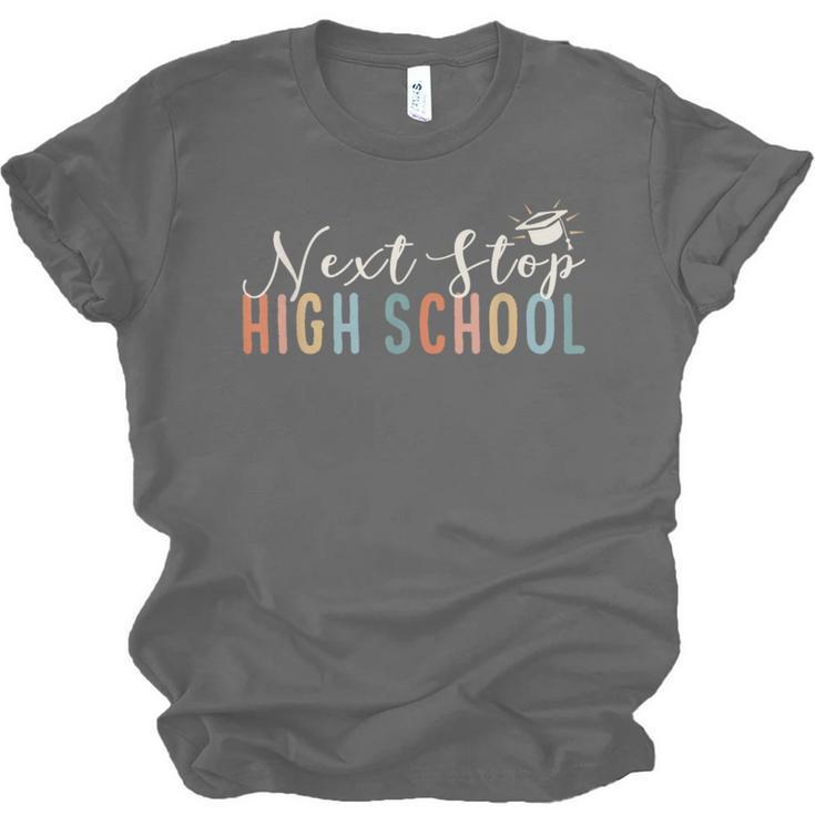 Middle School Graduation Next Stop High School Unisex Jersey T-Shirt
