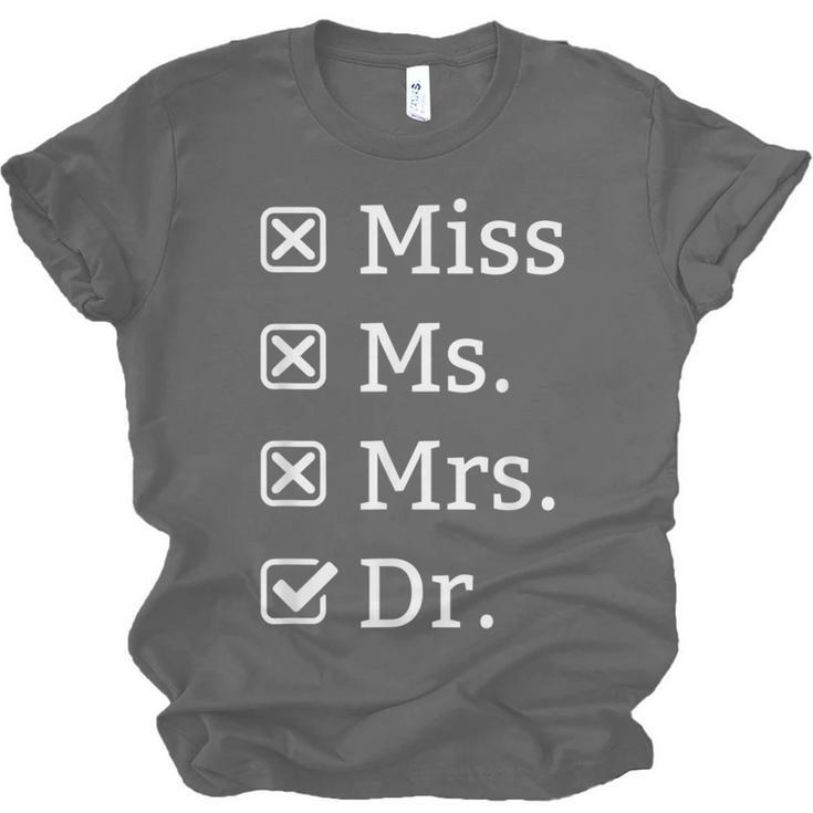 Miss Mrs Ms Dr Doctorate Doctor Graduation Unisex Jersey T-Shirt